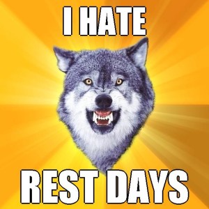 i-hate-rest-days2